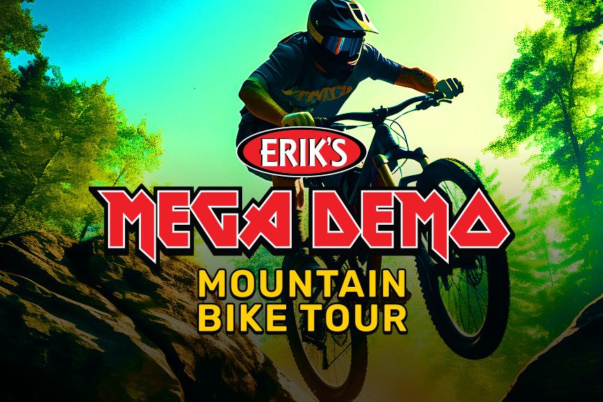 ERIK'S Mega Demo Mountain Bike Tour